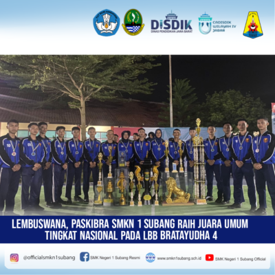 Lembuswana, Paskibra SMKN 1 Subang Raih Juara Umum Tingkat Nasional ...